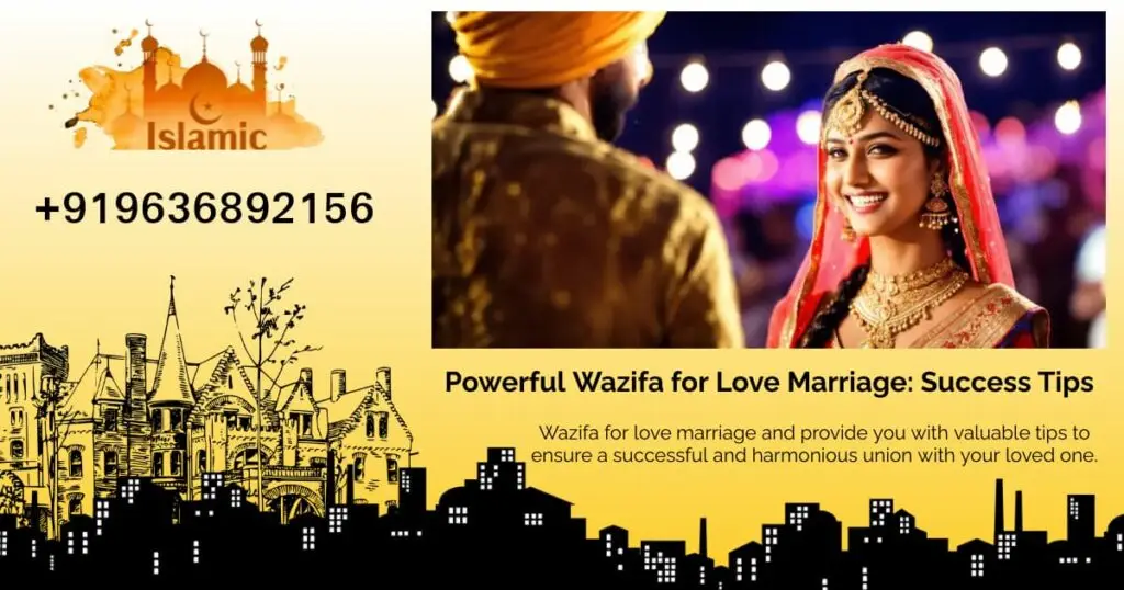 Powerful Wazifa for Love Marriage: Success Tips