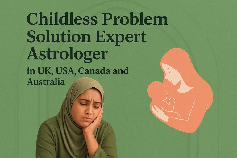 Childless Problem Solution Expert In UK, USA, Canada