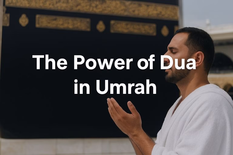 The Power of Dua in Umrah