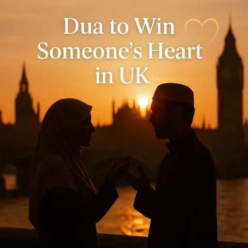 Dua To Win Someone Heart UK
