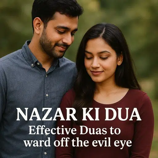 Nazar ki Dua Effective Duas To Ward Off The Evil Eye