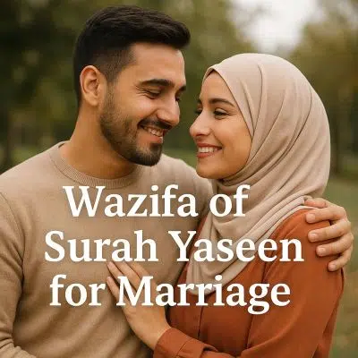 Wazifa of Surah Yaseen for Marriage